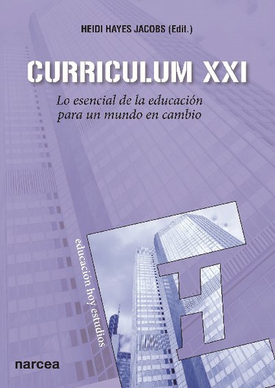 Curriculum XXI   «Lo esencial de la educación para un mundo en cambio» (9788427720350)