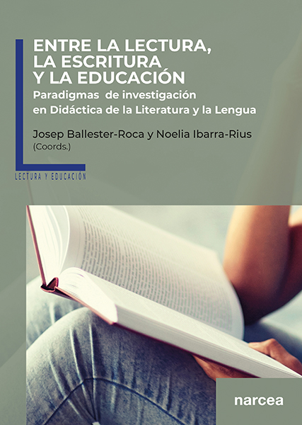 Entre la lectura, la escritura y la educación   «Paradigmas de investigación en didáctica de la literatura y la lengua» (9788427727809)