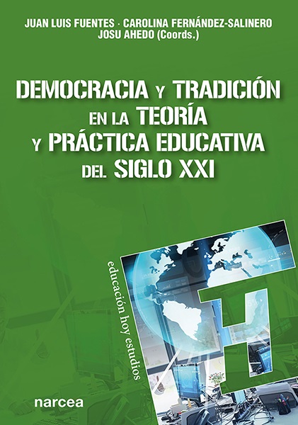 Democracia y tradición en la teoría y práctica educativa del siglo XXI (9788427729629)