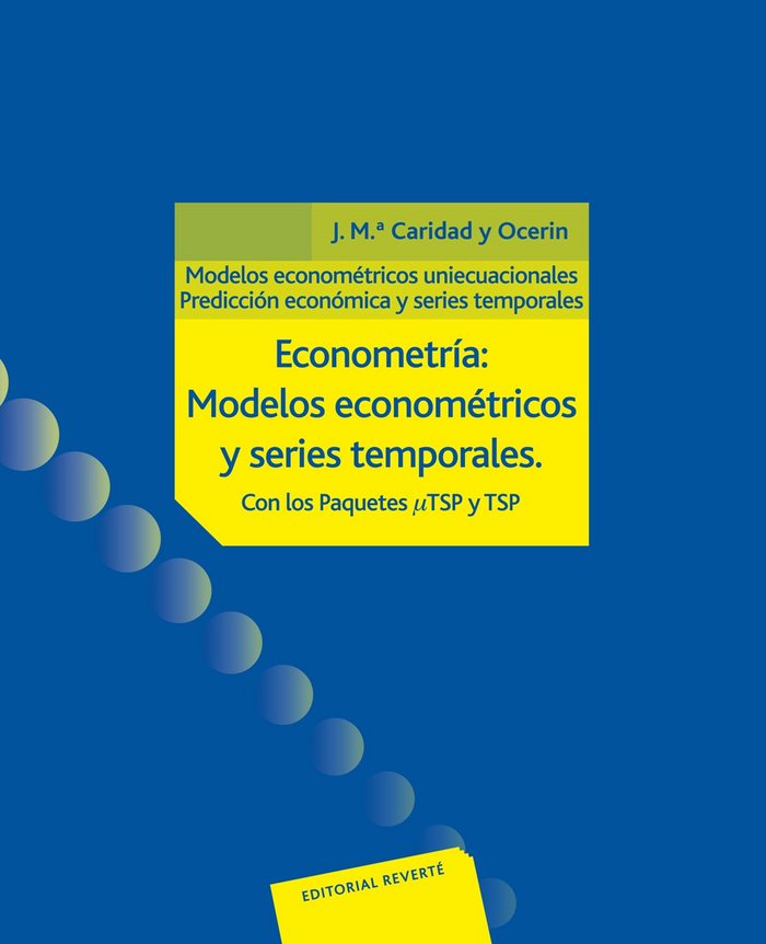 Econometr¡a: modelos econom?tricos y series temporales con paquetes Micro-TSP y TSP (2 vols.)