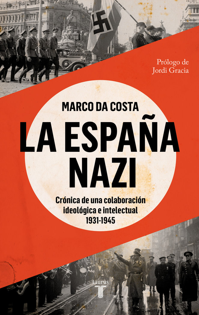 La España nazi   «Crónica de una colaboración ideológica e intelectual, 1931-1945»