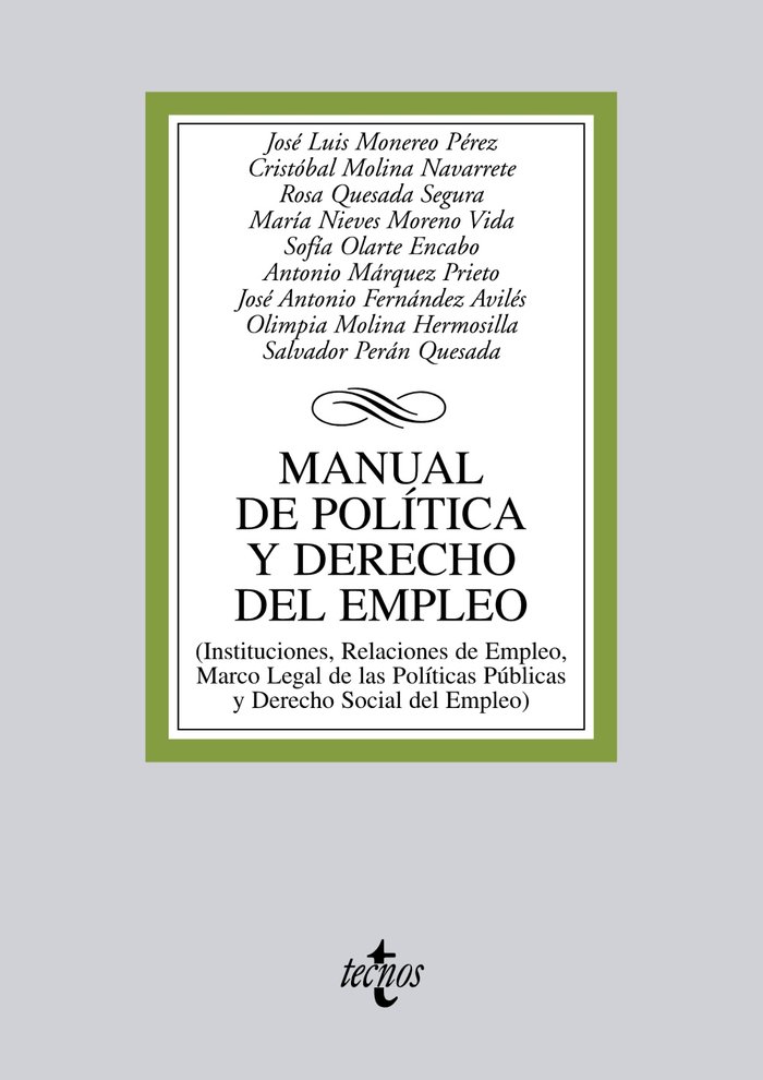 Manual de política y derecho del empleo   «(Instituciones, Relaciones de Empleo y Marco Legal de las Políticas Públicas y Derecho Social del Empleo)» (9788430953325)