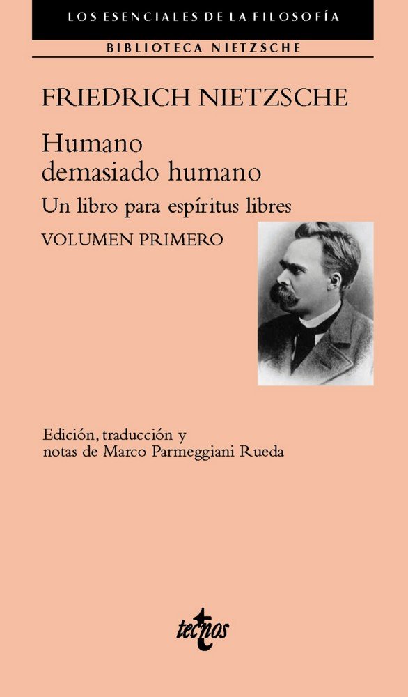Humano, demasiado humano   «Un libro para espíritus libres. Volumen primero» (9788430976577)