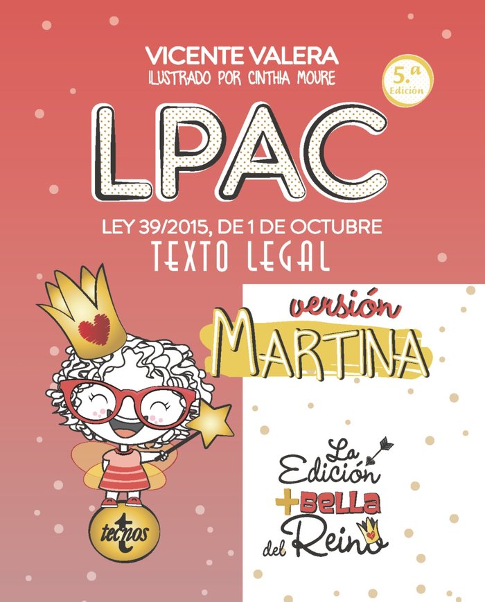 LPAC versión Martina   «Ley 39/2015, de 1 de octubre, del Procedimiento Administrativo Común de las Administraciones Públicas. Texto Legal»