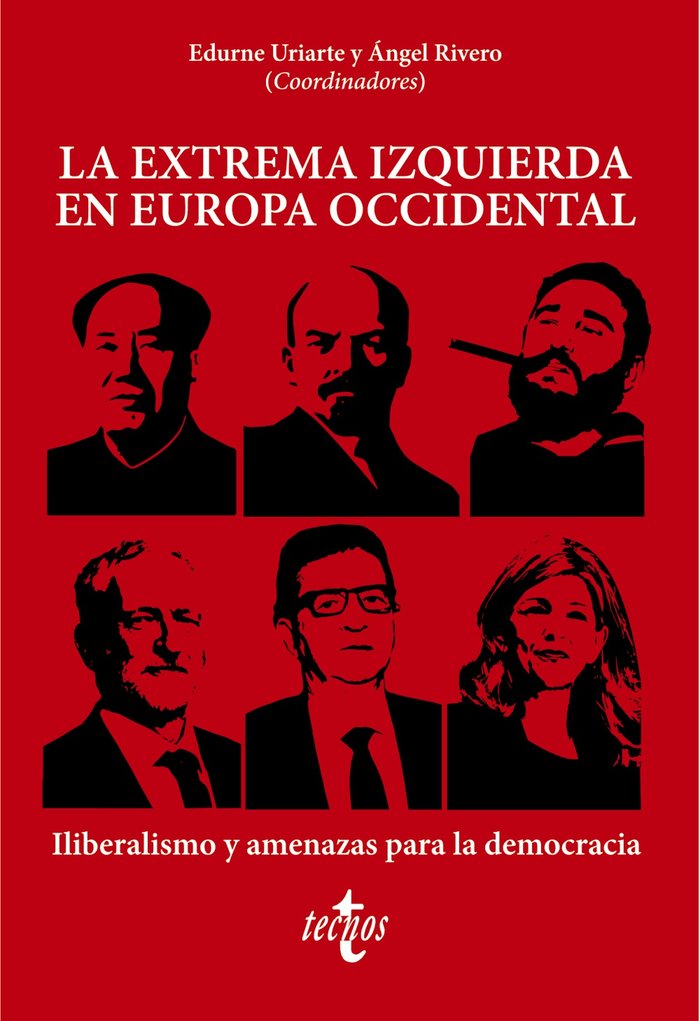 La extrema izquierda en Europa Occidental   «Iliberalismo y amenazas para la democracia» (9788430989799)