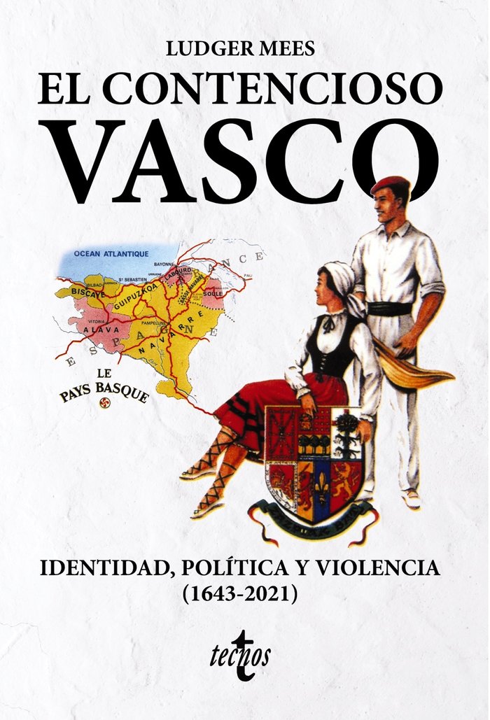 El contencioso vasco   «Identidad, política y violencia (1643-2021)»