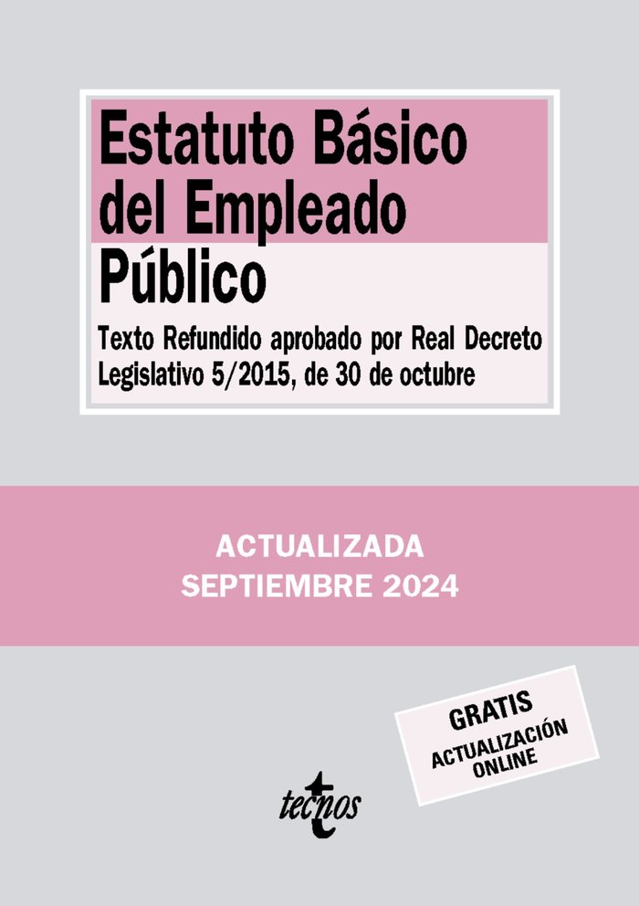 Estatuto Básico del Empleado Público «Texto Refundido aprobado por Real Decreto Legislativo 5/2015, de 30 de octubre»