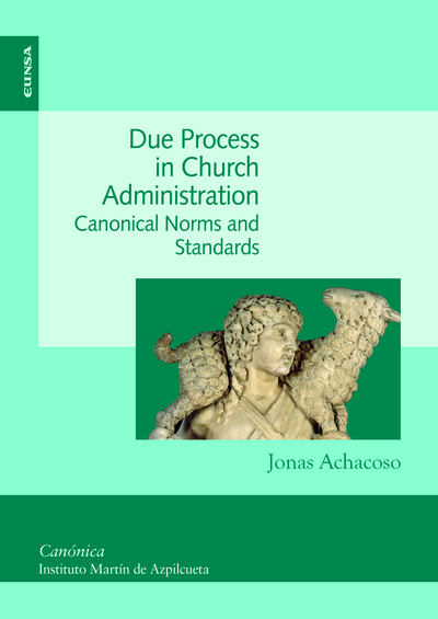 DUE PROCESS IN CHURCH ADMINISTRATION   «CANONICAL NORMS AND STANDARDS»