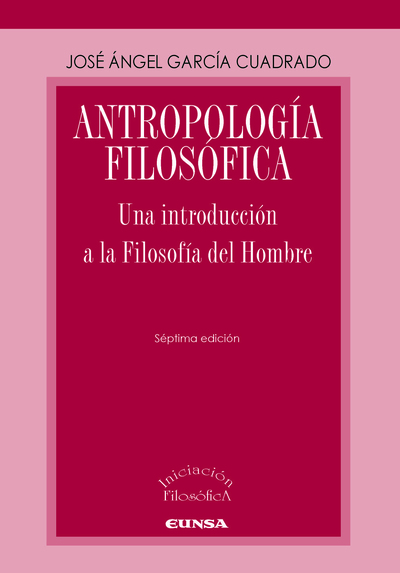Antropología filosófica «Una introducción a la Filosofía del Hombre» (9788431334116)
