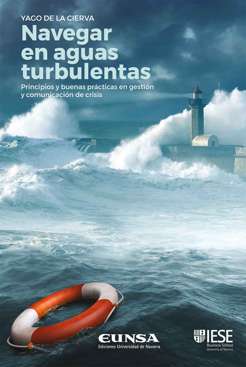 Navegar en aguas turbulentas «Principios y buenas prácticas en gestión y comunicación de crisis»
