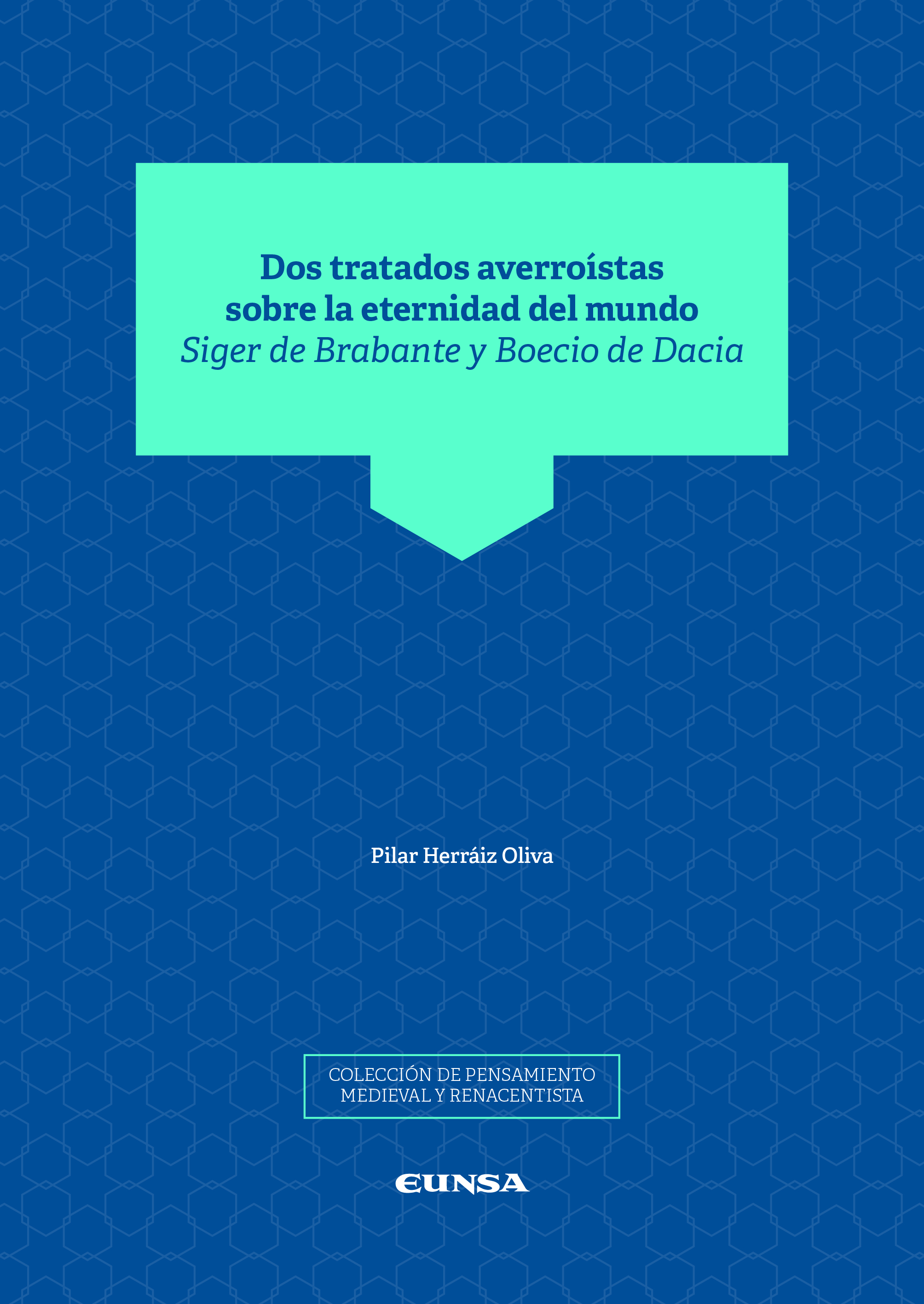 Dos tratados averroístas sobre la eternidad del mundo   «Siger de Brabante y Boecio de Dacia»