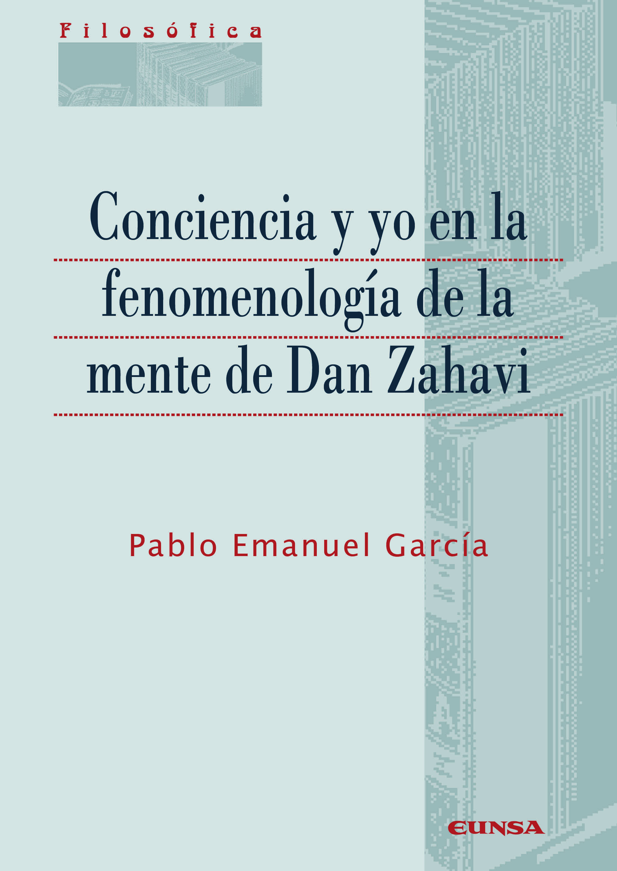 Conciencia y yo en la fenomenología de la mente de Dan Zahavi (9788431338022)