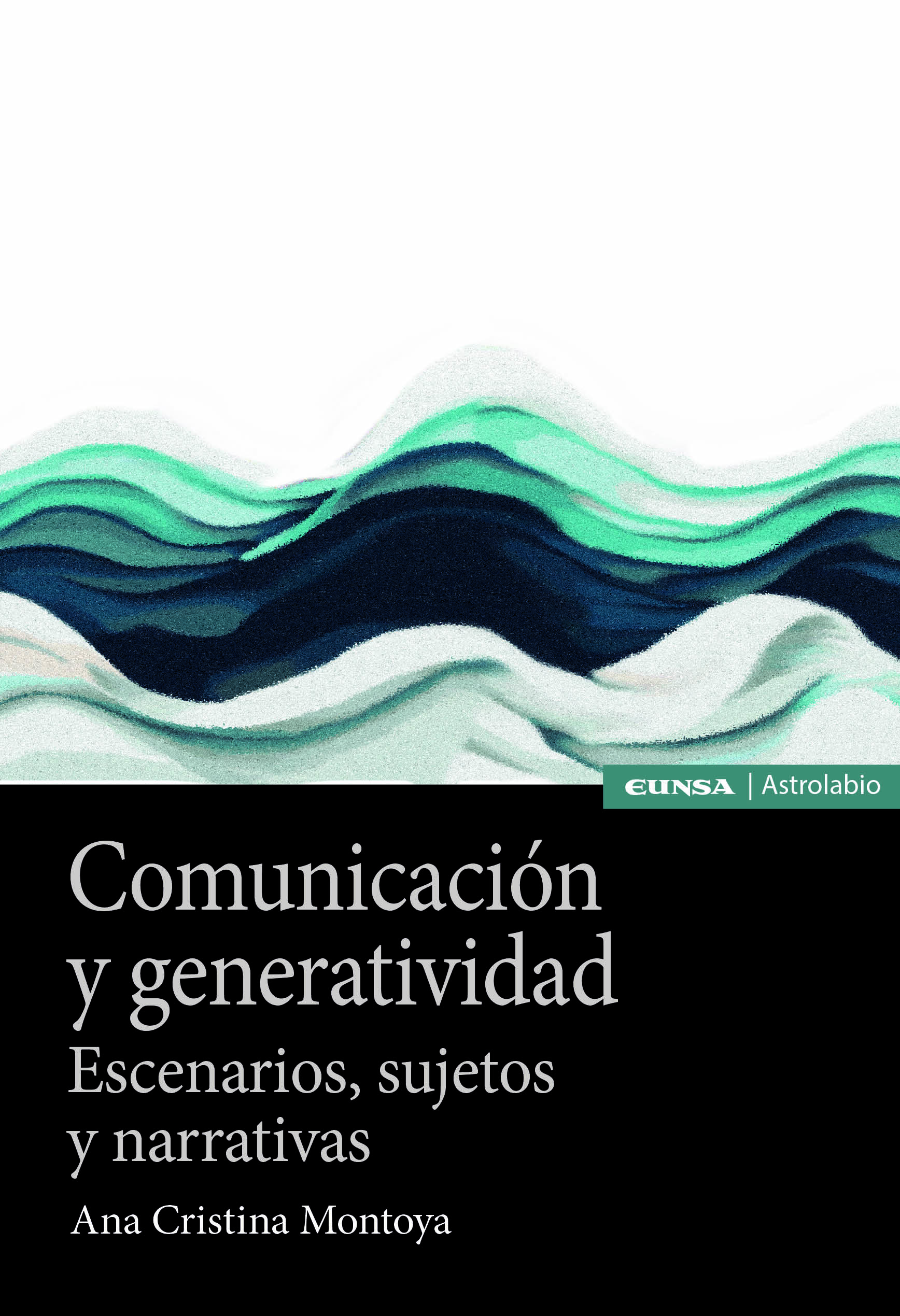 Comunicacion y generatividad «Escenarios, sujetos y narrativas»