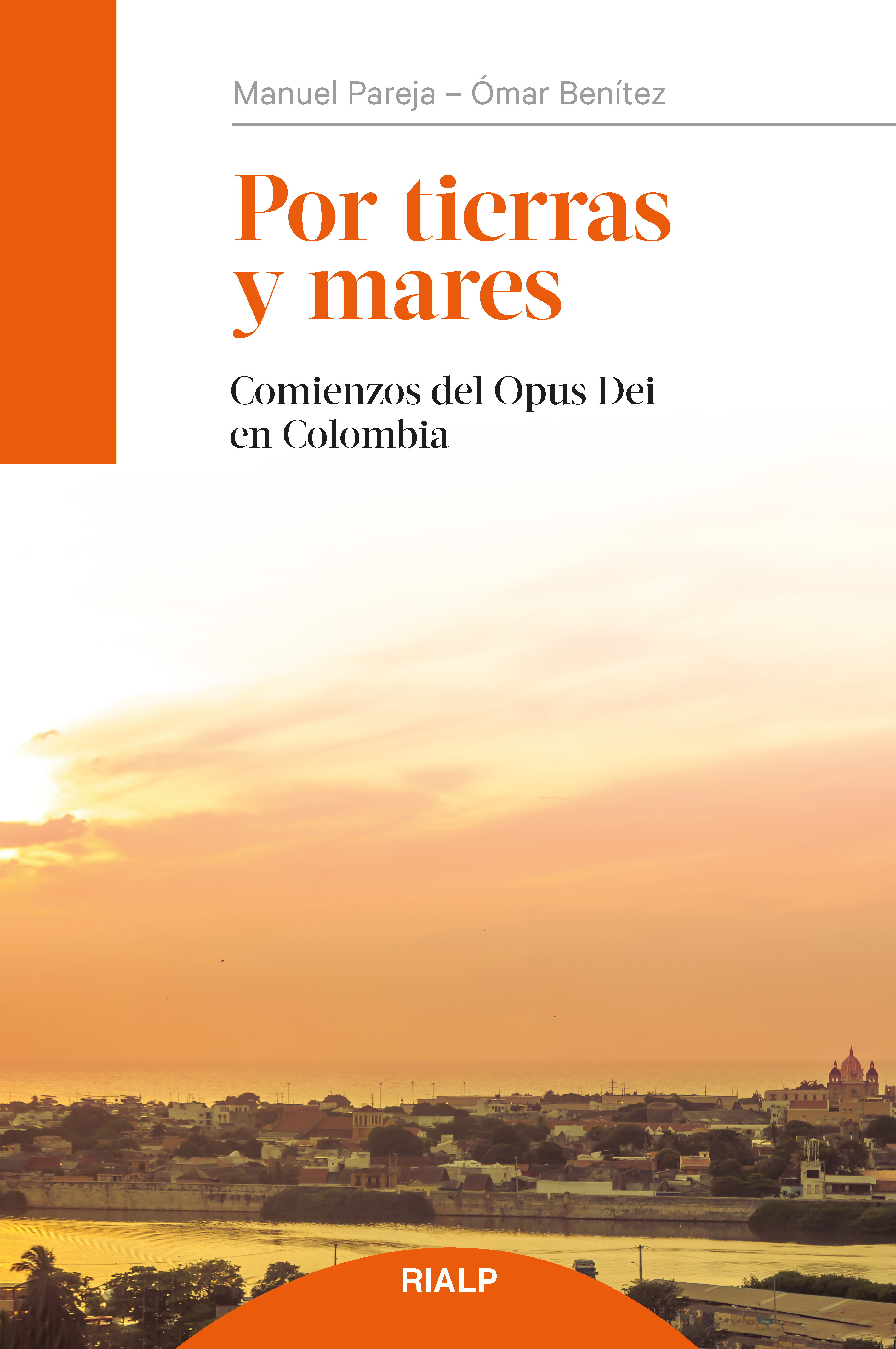 Por tierras y mares   «Comienzos del Opus Dei en Colombia»