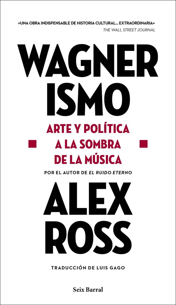 Wagnerismo   «Arte y política a la sombra de la música»