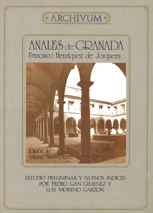 Anales de Granada   «Descripción del Reino y ciudad de Granada. Crónica de la reconquista (1482-1492). Sucesos de los años 1588 a 1646.»