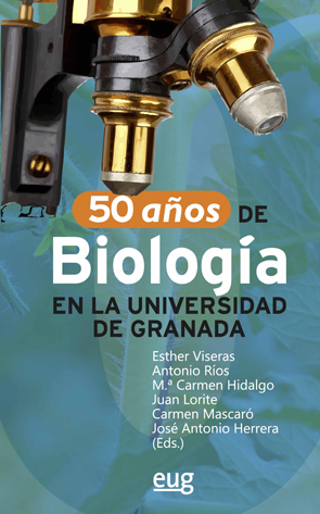50 AÑOS DE LA BIOLOGIA EN LA UNIVERSIDAD DE GRANADA