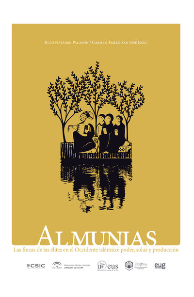 Almunias   «Las fincas de las élites en el Occidente islámico: poder, solaz y producción» (9788433862686)