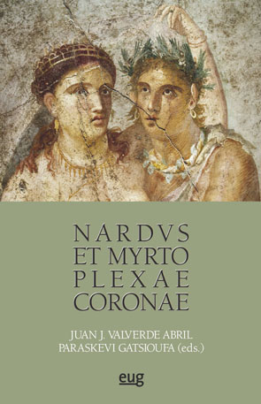 Nardvs et myrto plexae coronae   «Symmikta philologica ad amicos in ivbilaeo obseqvendos» (9788433863553)