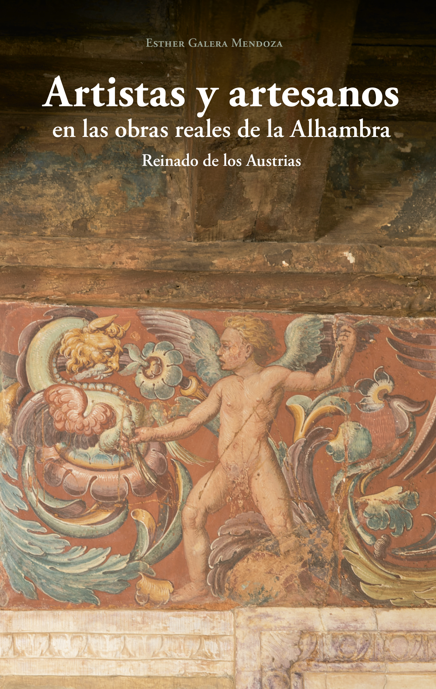 Artistas y artesanos en las obras reales de la Alhambra   «Reinado de los Austrias»
