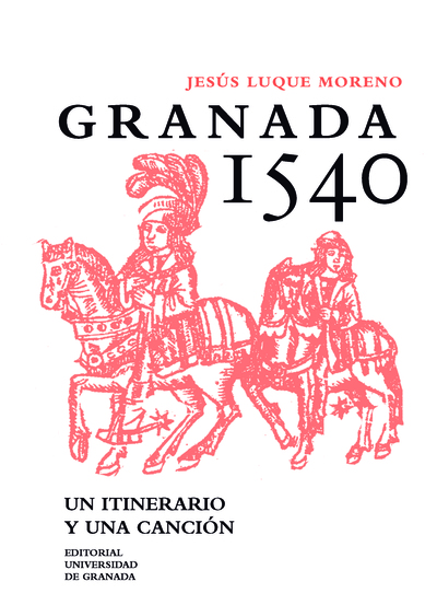 Granada 1540   «Un itinerario y una canción»
