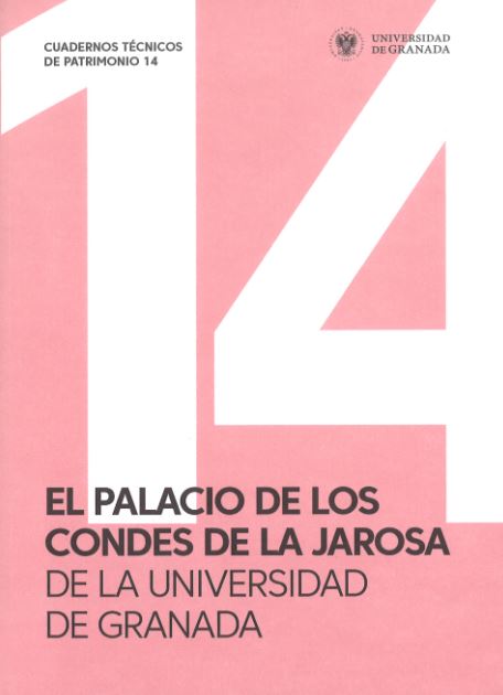 El palacio de los condes de la Jarosa de la Universidad de Granada (9788433868770)