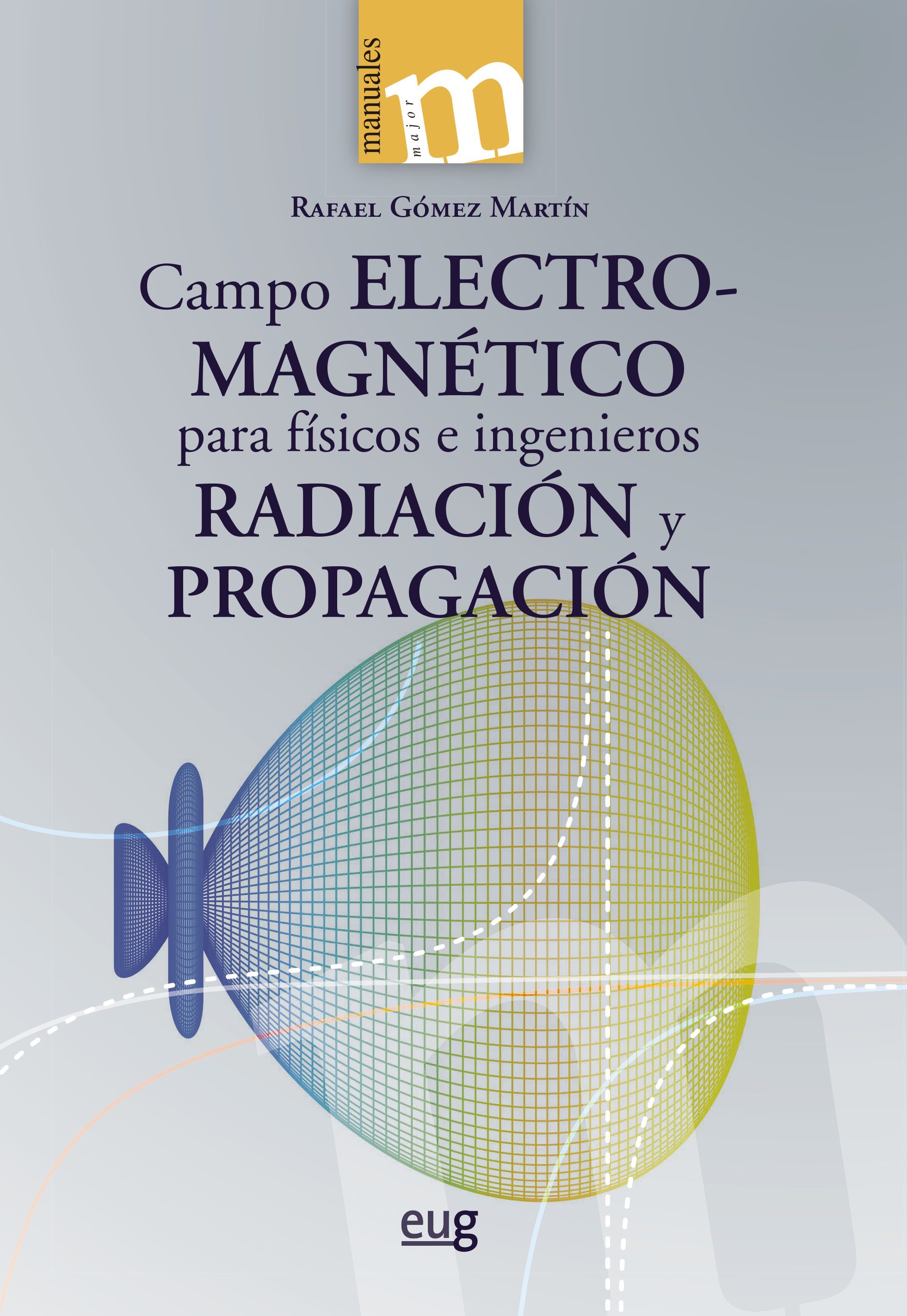 Campo electromagnético para físicos e ingenieros   «Radiación y propagación»