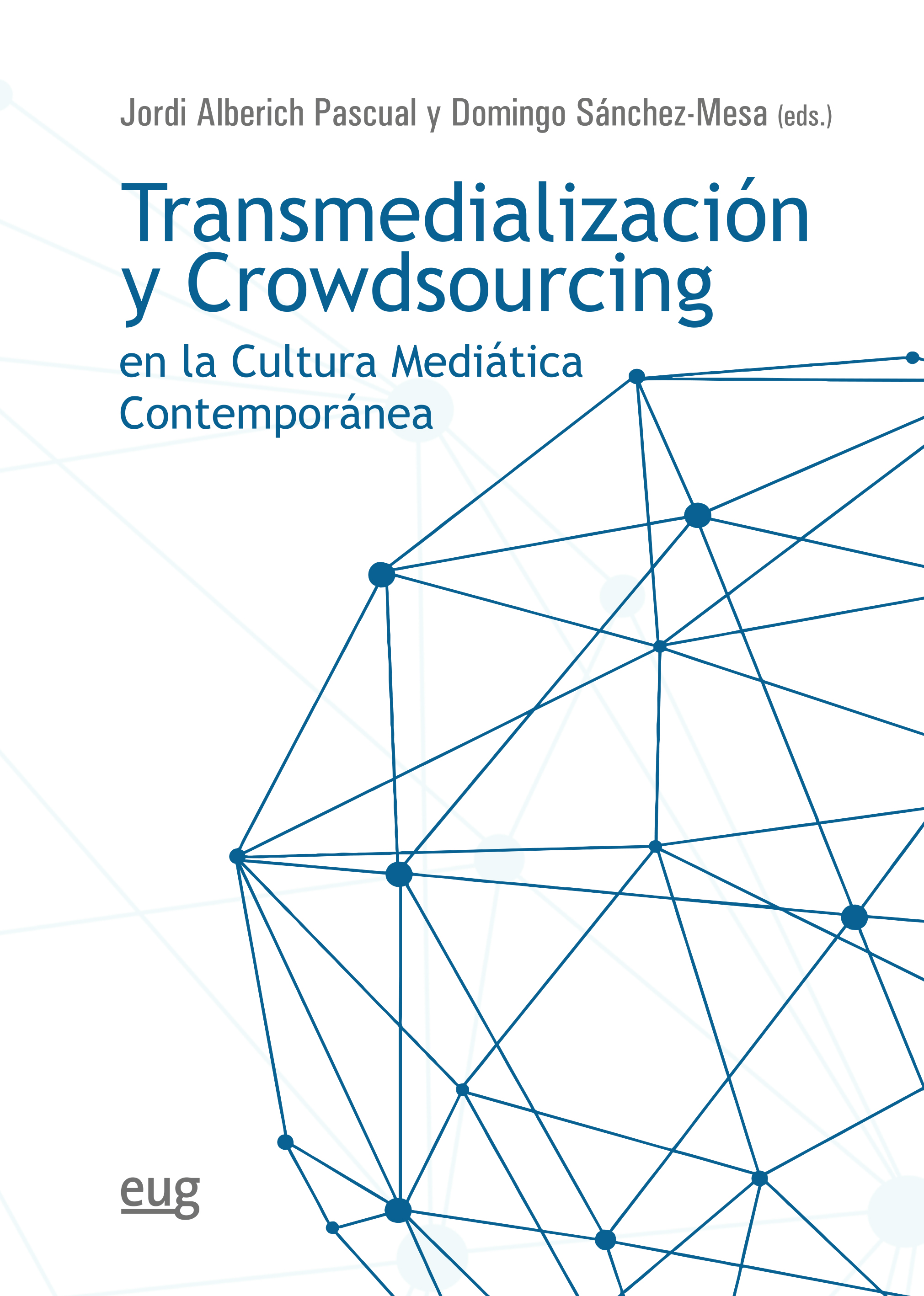 Transmedialización y crowdsourcing en la cultura mediática contemporánea (9788433869296)