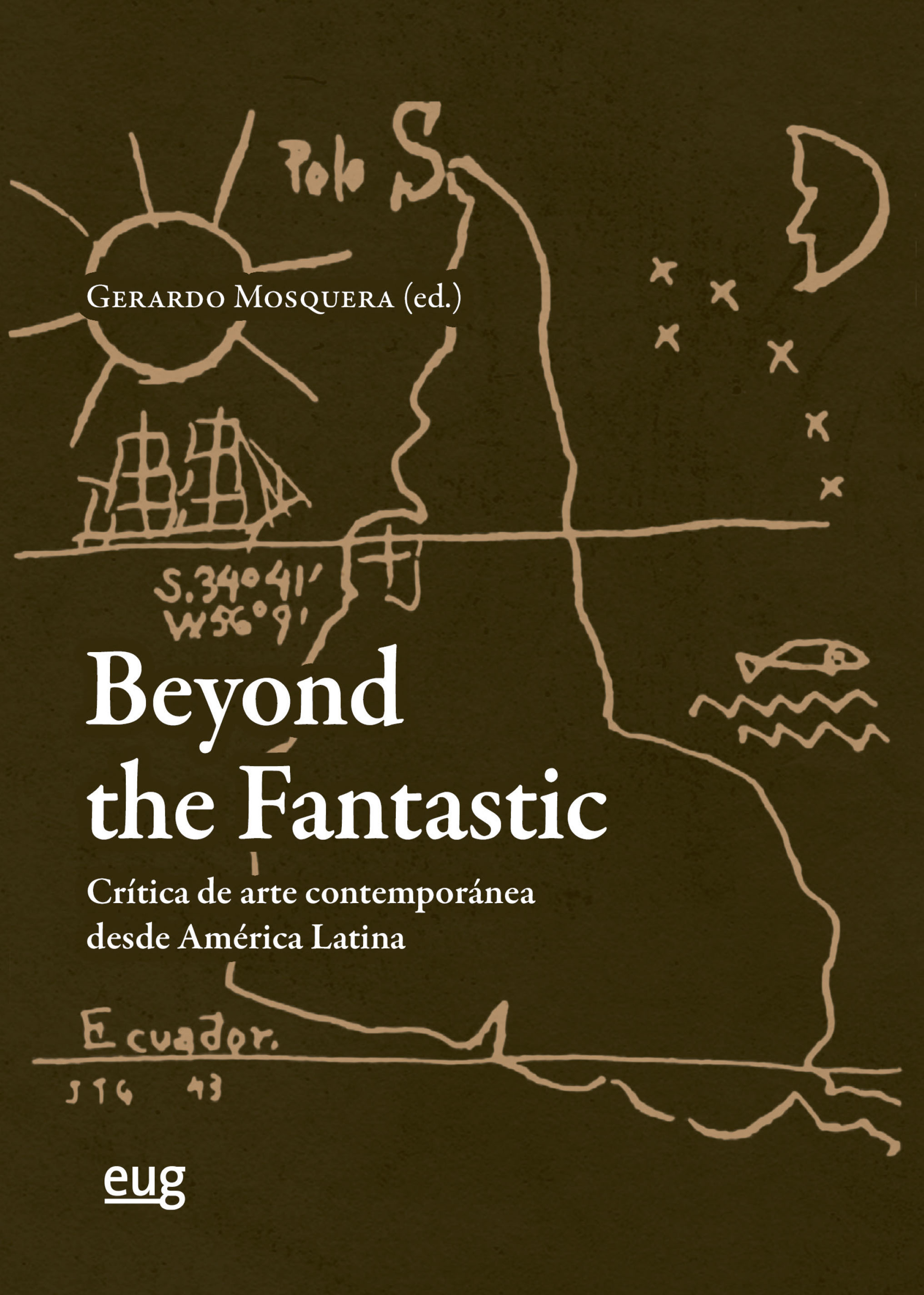 Beyond the fantastic   «Crítica de arte contemporánea desde América Latina» (9788433869999)