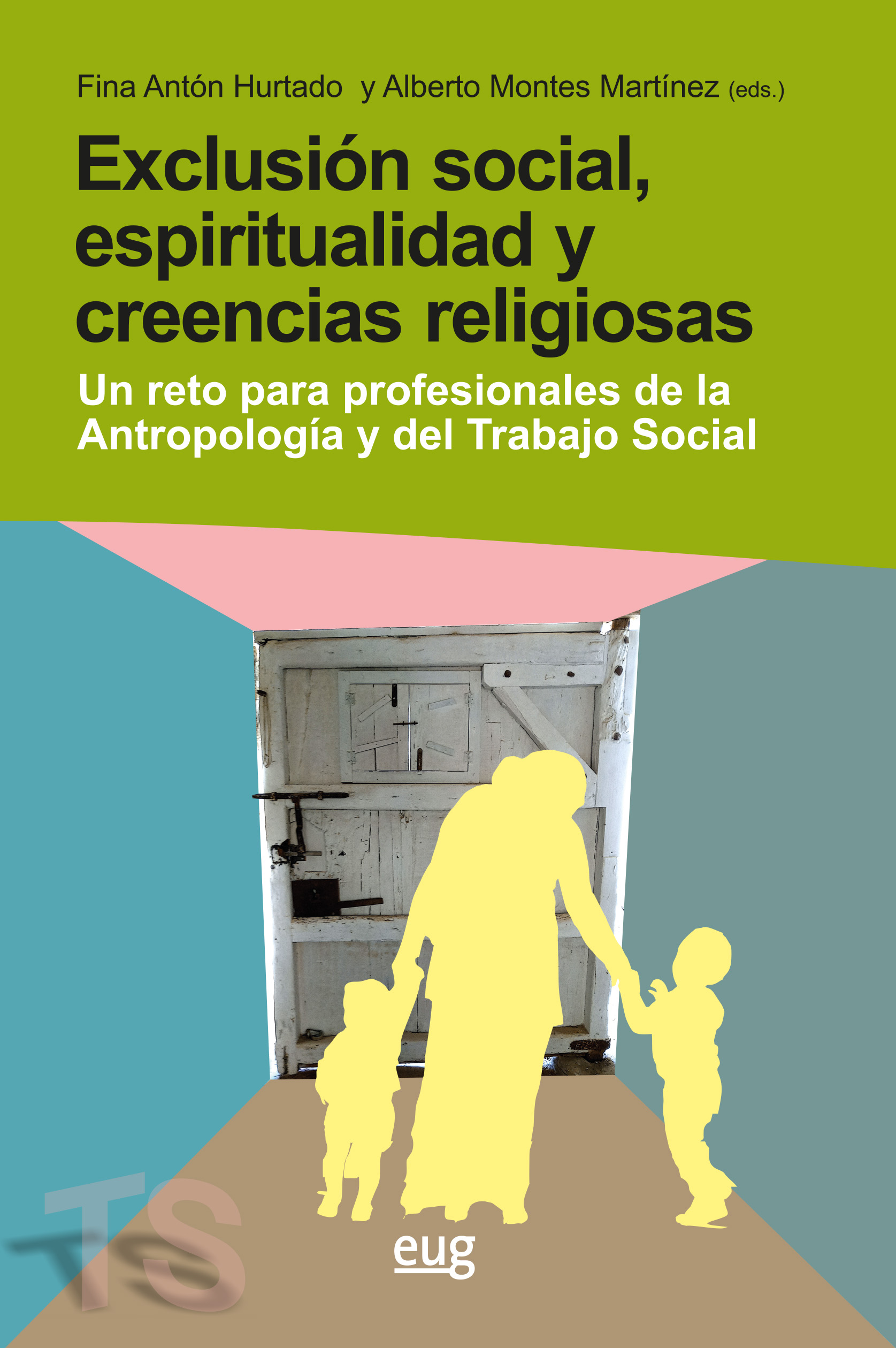 Exclusión social, espiritualidad y creencias religiosas   «un reto para los profesionales de la Antropología y del Trabajo Social» (9788433870438)