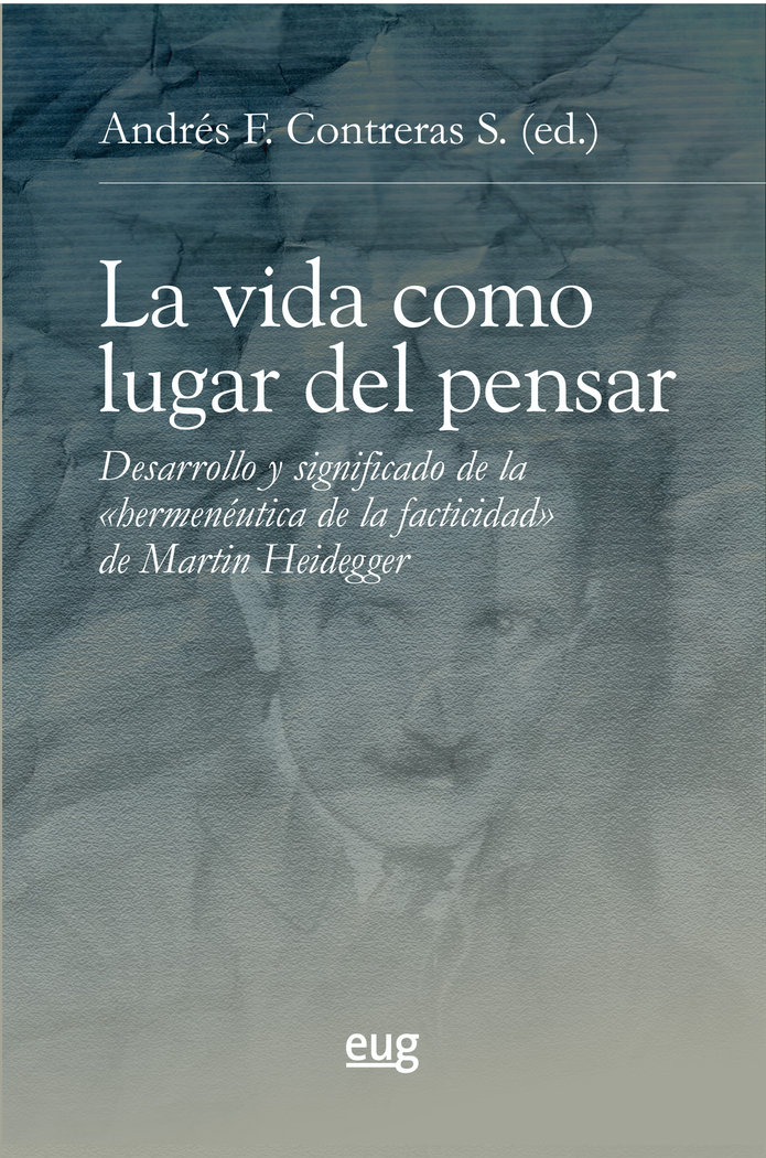 La vida como lugar del pensar «desarrollo y significado de la