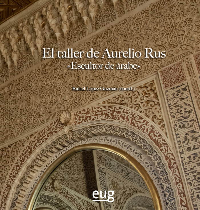 El taller de Aurelio Rus   «escultor de árabe»