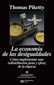 La economía de las desigualdades «Cómo implementar una redistribución justa y eficaz de la riqueza» (9788433963826)