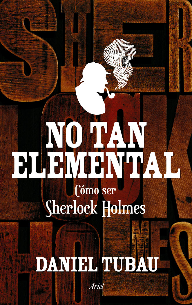 No tan elemental   «Cómo ser Sherlock Holmes» (9788434419032)