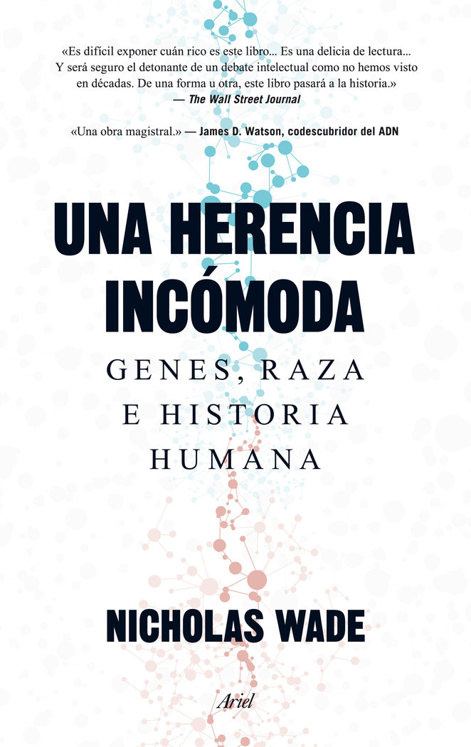 Una herencia incómoda   «Genes, raza e historia humana» (9788434419254)