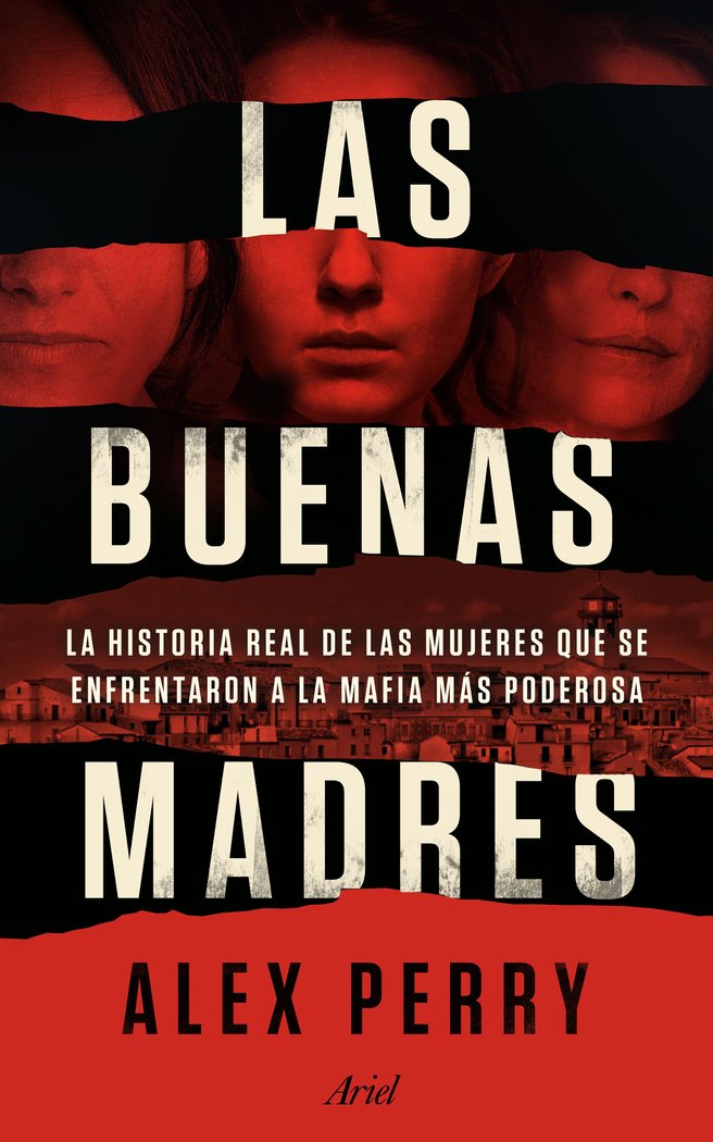 Las buenas madres   «La historia real de las mujeres que se enfrentaron a la mafia más poderosa» (9788434429529)
