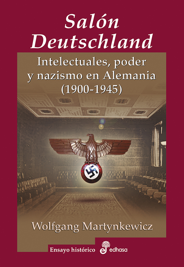 El Sal¢n Deutschland   «Intelectuales, poder y nazismo en Alemania (1900-1945)» (9788435025744)
