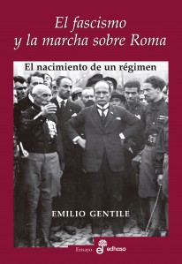 El fascismo y la marcha sobre Roma   «El nacimiento de un régimen» (9788435027373)