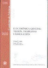 ELECTRÓNICA GENERAL: TEORÍA, PROBLEMAS Y SIMULACIÓN (9788436250558)