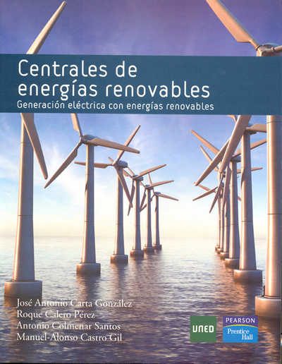 CENTRALES DE ENERGÍAS RENOVABLES.GENERACIÓN ELÉCTRICA CON ENERGÍAS RENOVABLES (9788436258783)