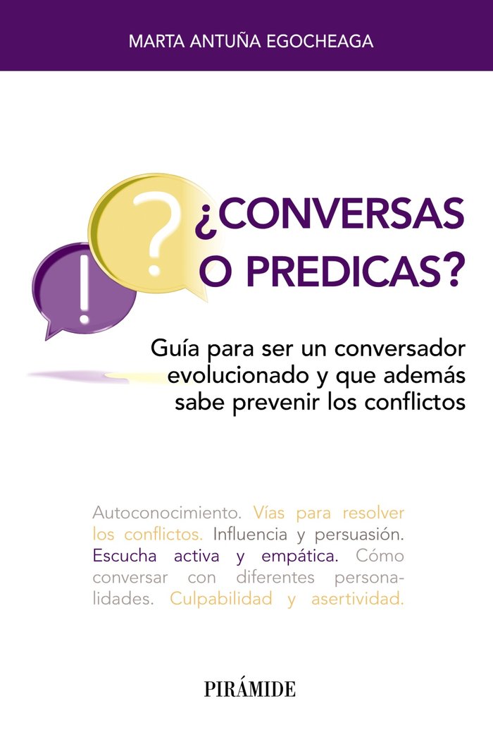 ¿Conversas o predicas?   «Guía para ser un conversador evolucionado y que además sabe prevenir los conflictos»