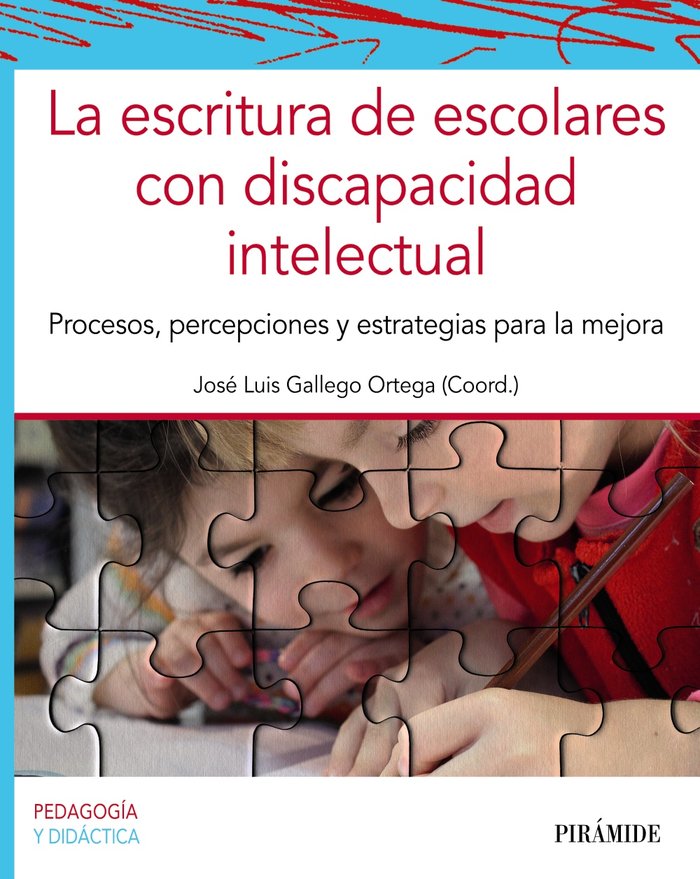 La escritura de escolares con discapacidad intelectual   «Procesos, percepciones y estrategias para la mejora»