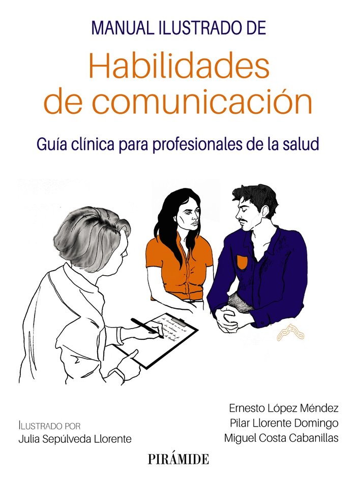 Manual ilustrado de habilidades de comunicación   «Guía clínica para profesionales de la salud»