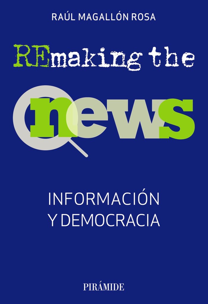 Remaking the news   «Información y democracia»