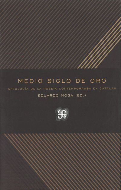 Medio siglo de oro   «Antología de la poesía contemporánea en catalán» (9788437507101)