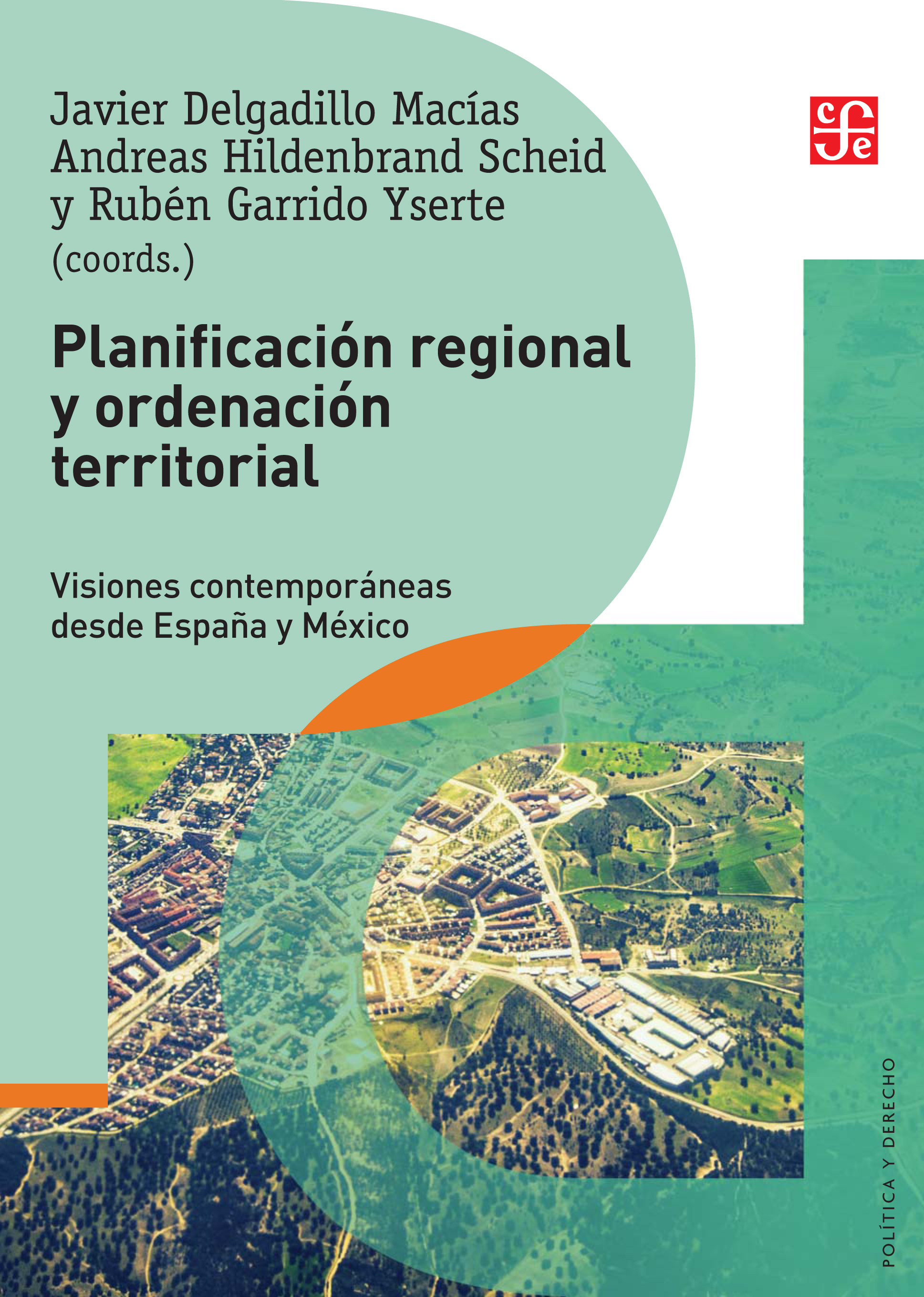 Planificación regional y ordenación territorial   «Visiones contemporáneas desde España y México» (9788437508108)