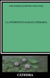 La intertextualidad literaria   «Base teórica y práctica textual» (9788437619019)