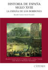 Historia de España. Siglo XVIII   «La España de los Borbones» (9788437619637)