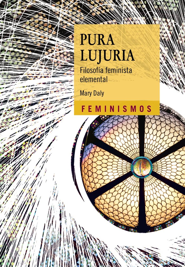 Pura lujuria   «Filosofía feminista elemental» (9788437645490)