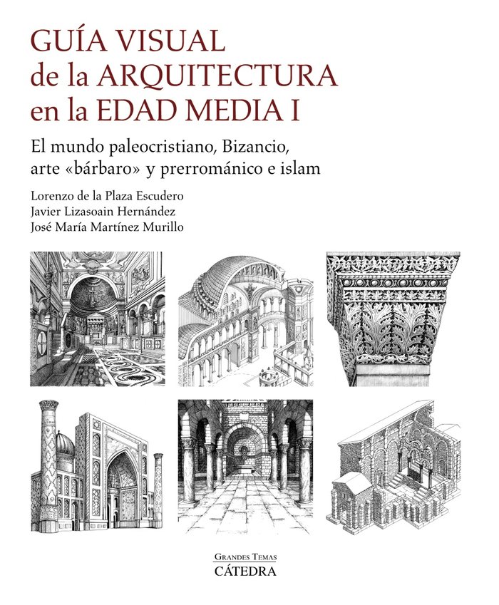 Guía visual de la arquitectura en la Edad Media I   «El mundo paleocristiano, Bizancio, arte 